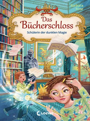 cover image of Das Bücherschloss (Band 6)--Schülerin der dunklen Magie